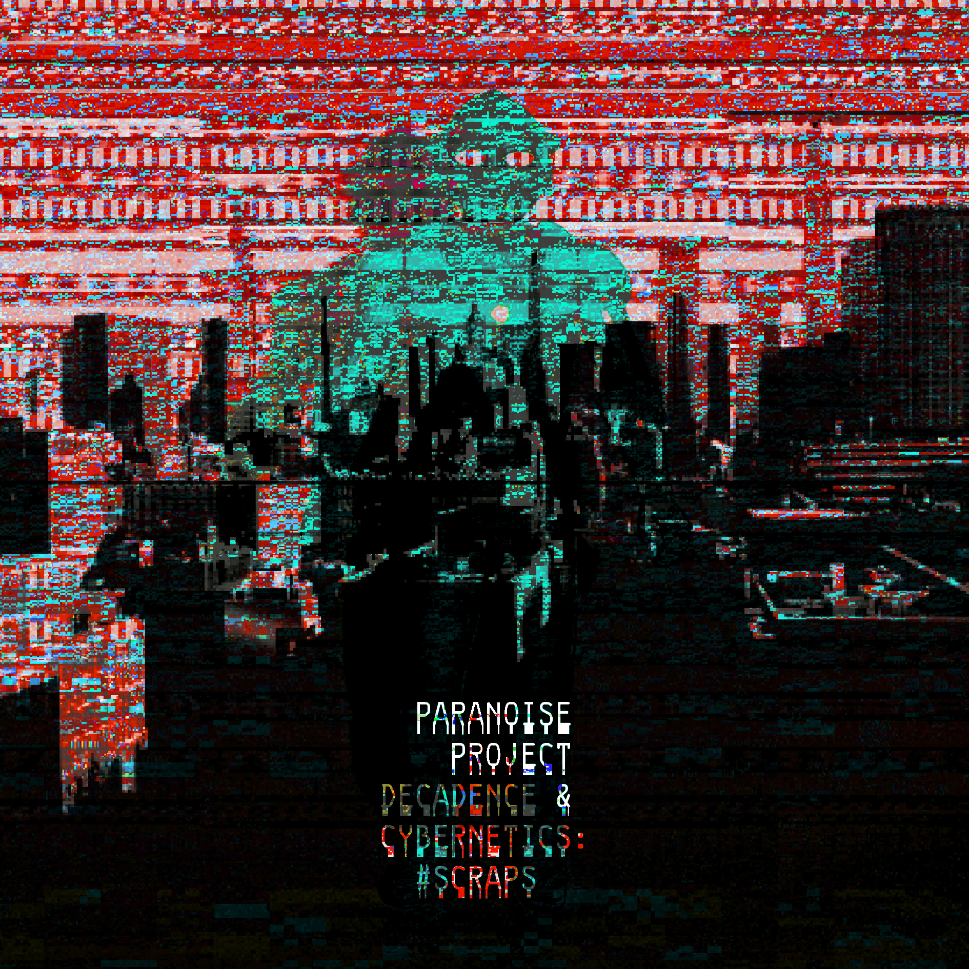 Paranoise Project. Decadence & Cybernetics #scraps!. Front Cover. 2019